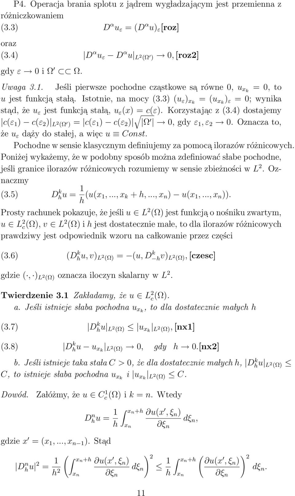 Korzystaja c z (3.4) dostajemy c(ε 1 ) c(ε 2 ) L 2 ( ) = c(ε 1 ) c(ε 2 ) 0, gdy ε 1, ε 2 0. Oznacza to, że u ε da ży do sta lej, a wie c u Const.