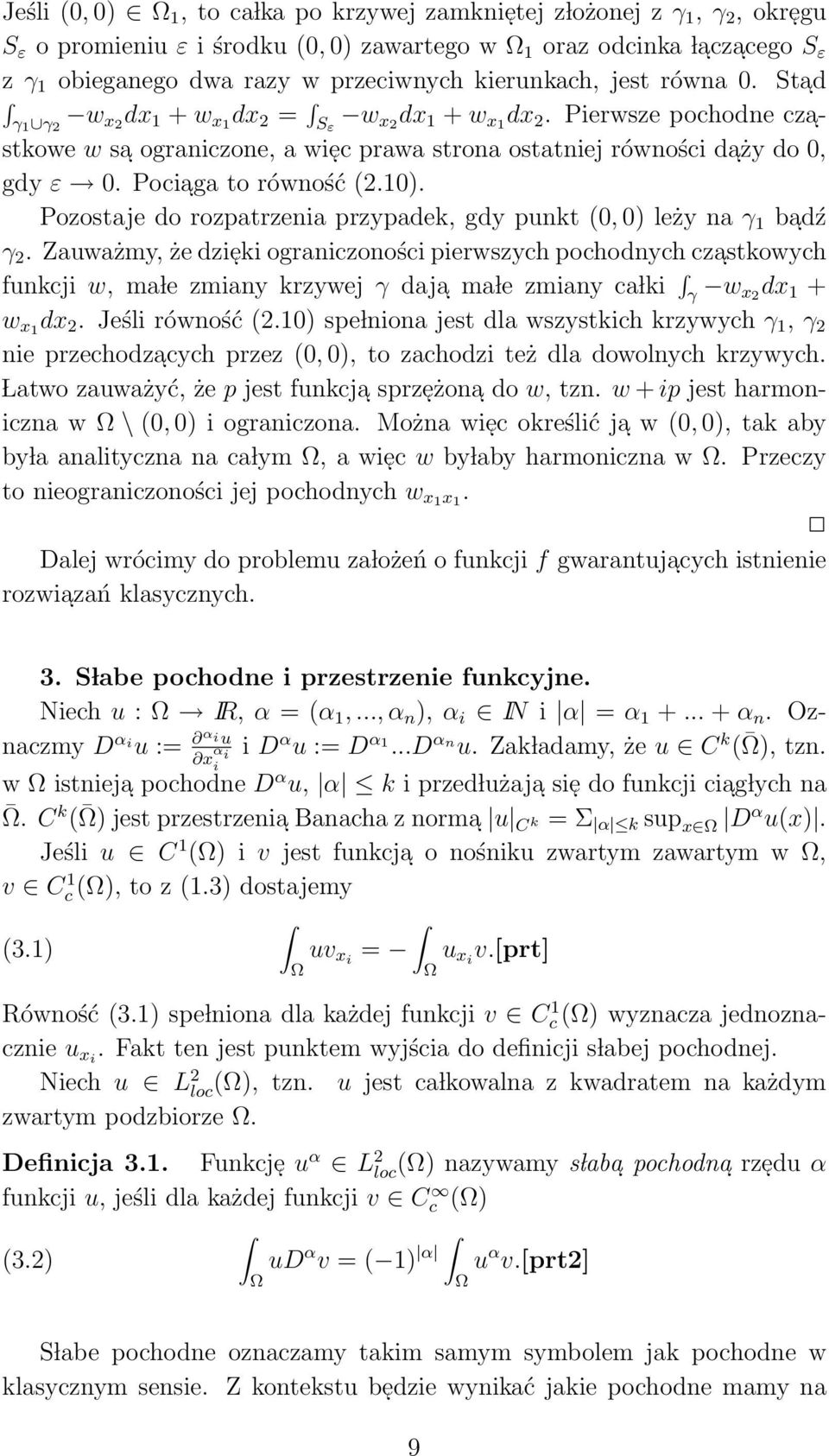 Pocia ga to równość (2.10). Pozostaje do rozpatrzenia przypadek, gdy punkt (0, 0) leży na γ 1 ba dź γ 2.