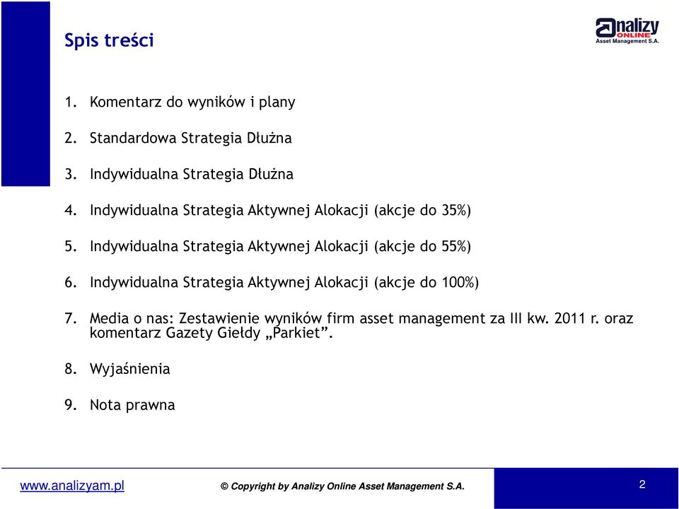 Indywidualna Strategia Aktywnej Alokacji (akcje do 55%) 6.