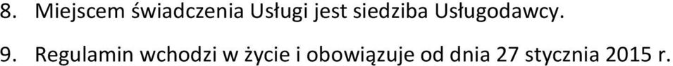 Regulamin wchodzi w życie i