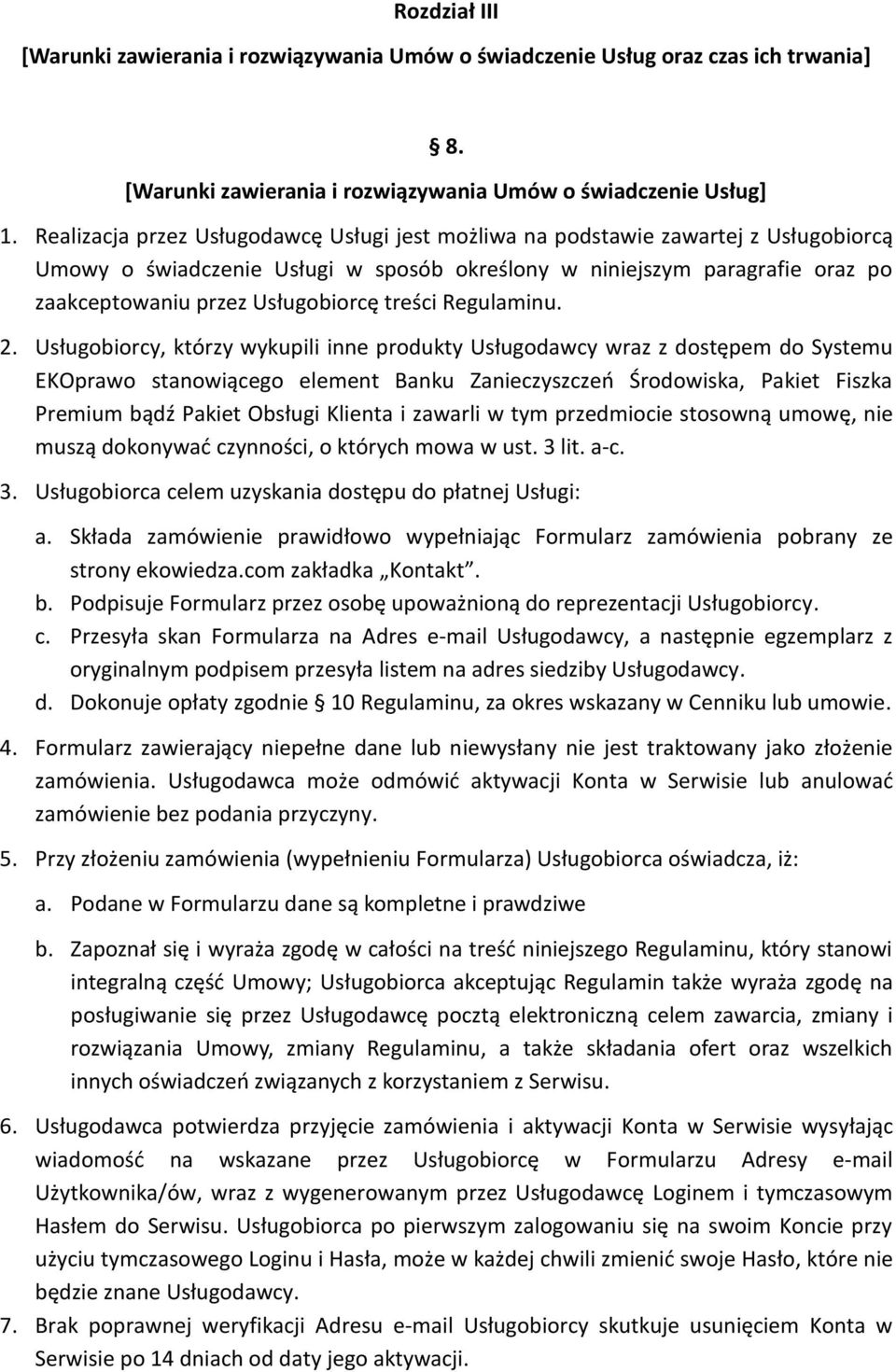 treści Regulaminu. 2.