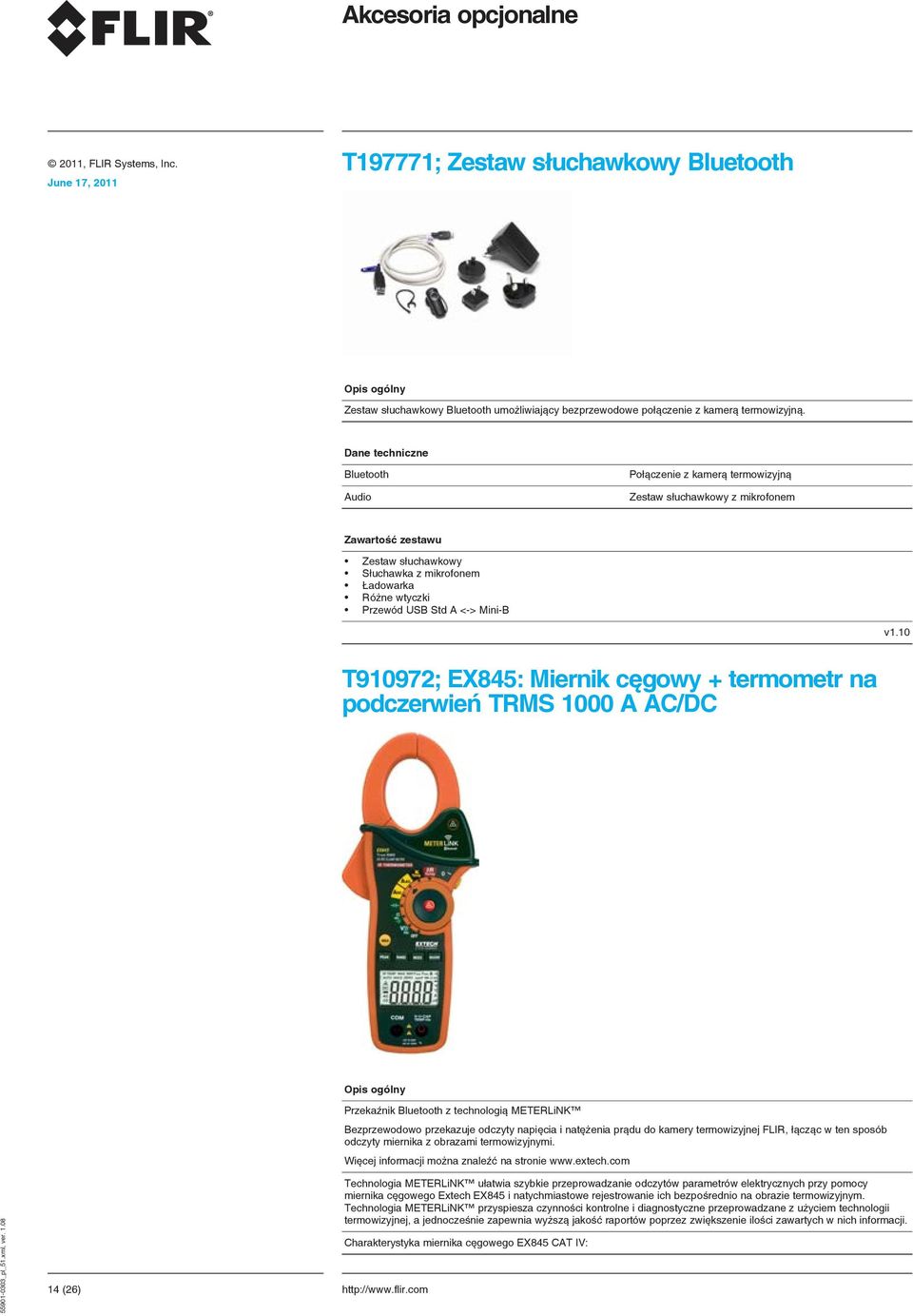 10 T910972; EX845: Miernik cęgowy + termometr na podczerwień TRMS 1000 A AC/DC Przekaźnik Bluetooth z technologią METERLiNK Bezprzewodowo przekazuje odczyty napięcia i natężenia prądu do kamery