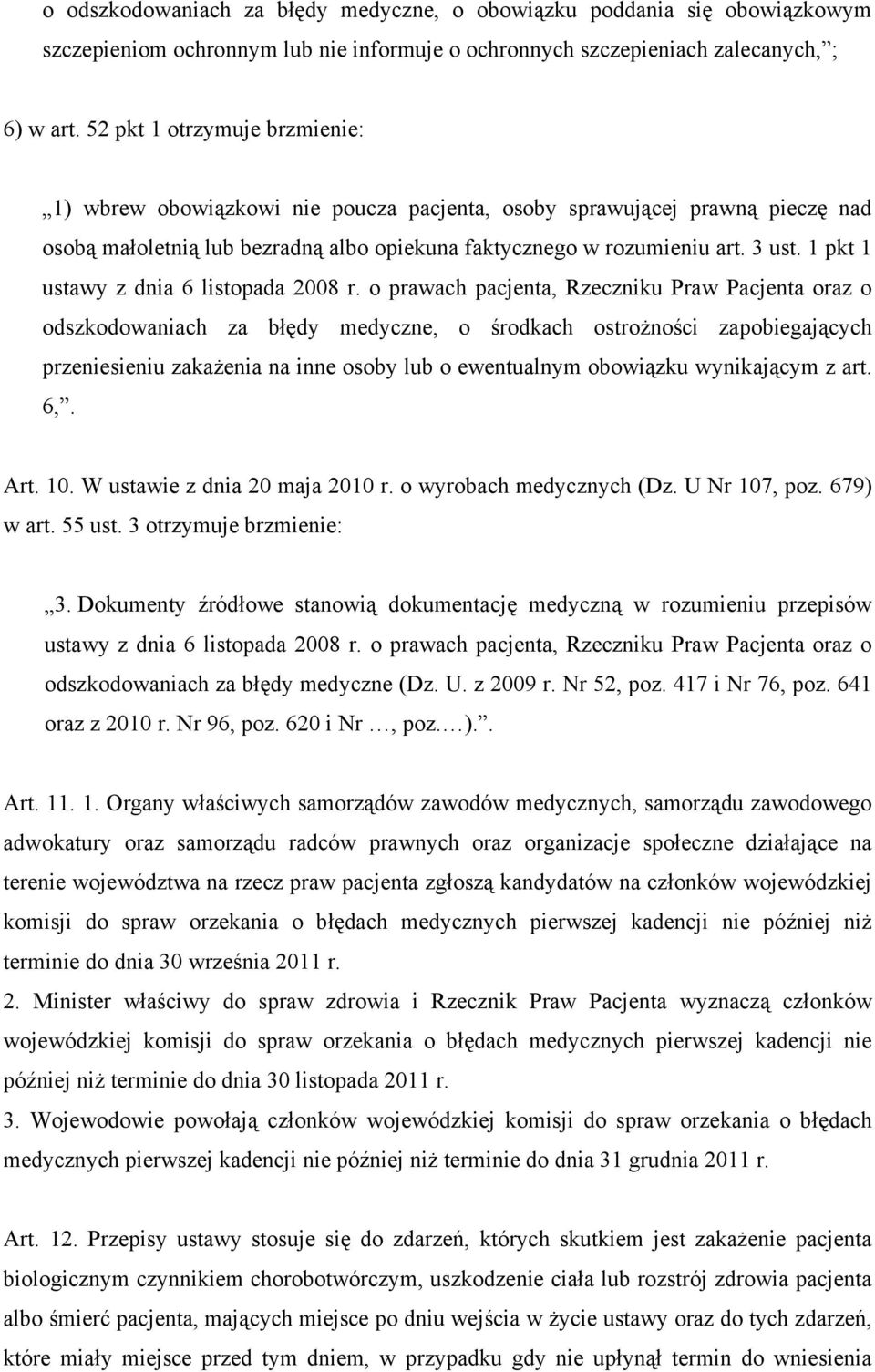 1 pkt 1 ustawy z dnia 6 listopada 2008 r.