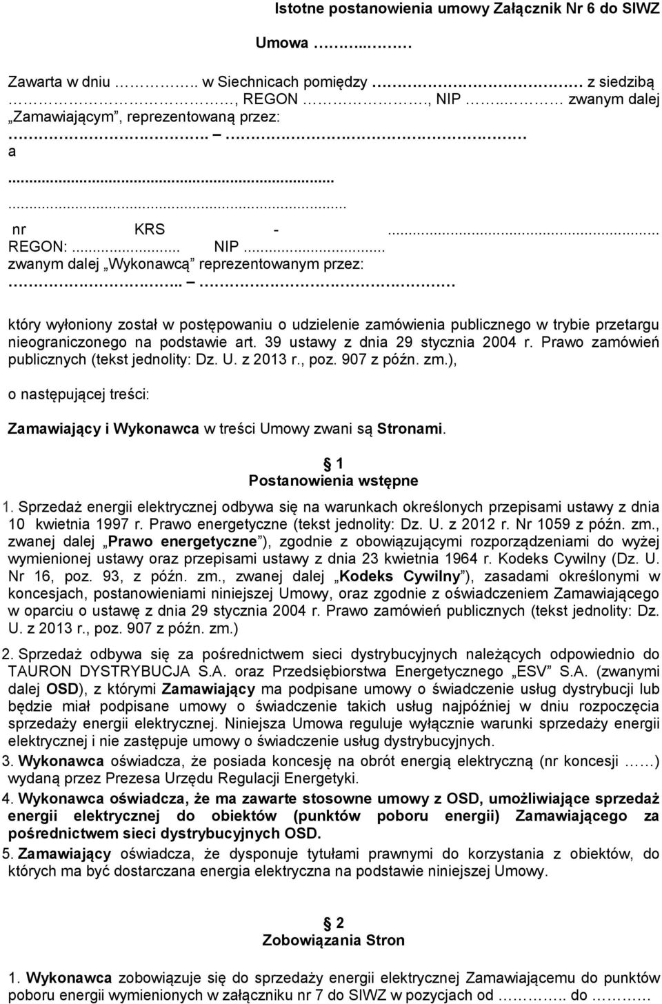 39 ustawy z dnia 29 stycznia 2004 r. Prawo zamówień publicznych (tekst jednolity: Dz. U. z 2013 r., poz. 907 z późn. zm.