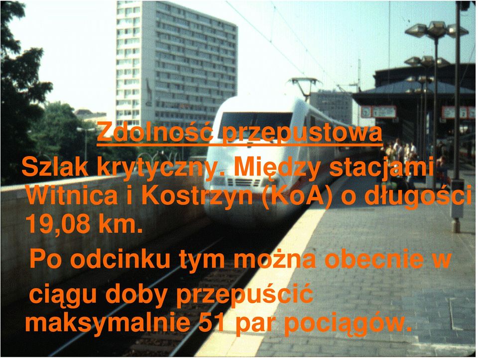 długości 19,08 km.