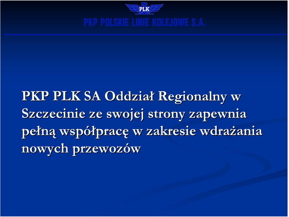 zapewnia pełną współpracę w