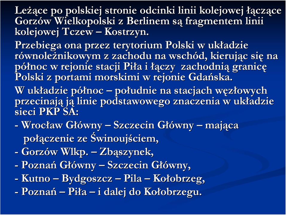 Polski z portami morskimi w rejonie Gdańska.