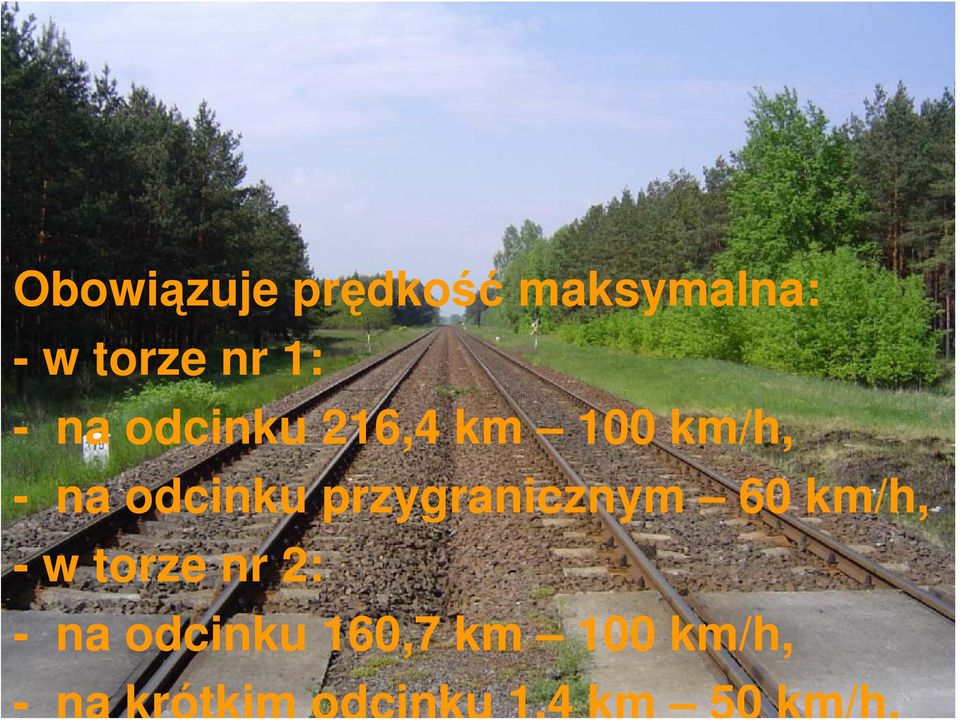 km/h, - na odcinku przygranicznym 60