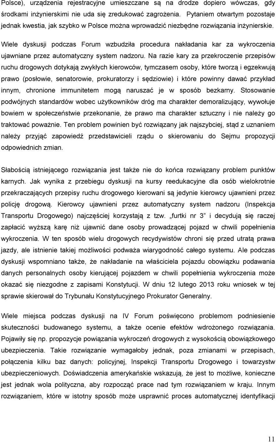 Wiele dyskusji podczas Forum wzbudziła procedura nakładania kar za wykroczenia ujawniane przez automatyczny system nadzoru.