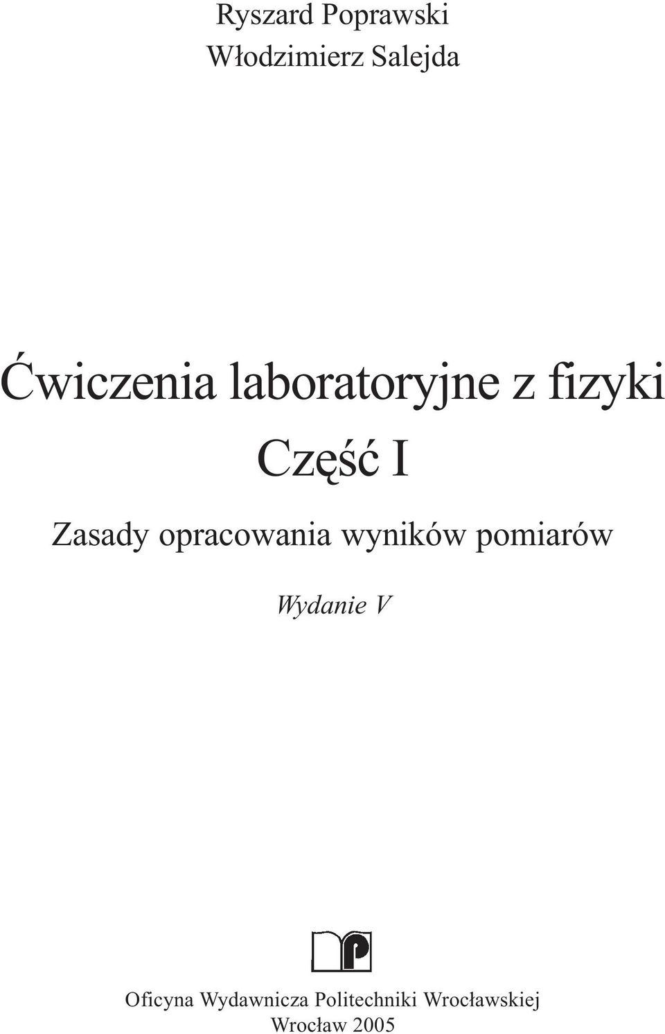 Zasady opracowaia wyików pomiarów Wydaie V