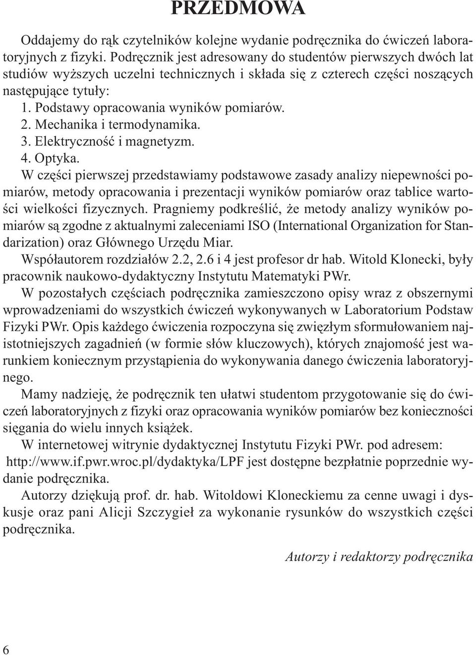 . Mechaika i termodyamika. 3. Elektryczoœæ i magetyzm. 4. Optyka.