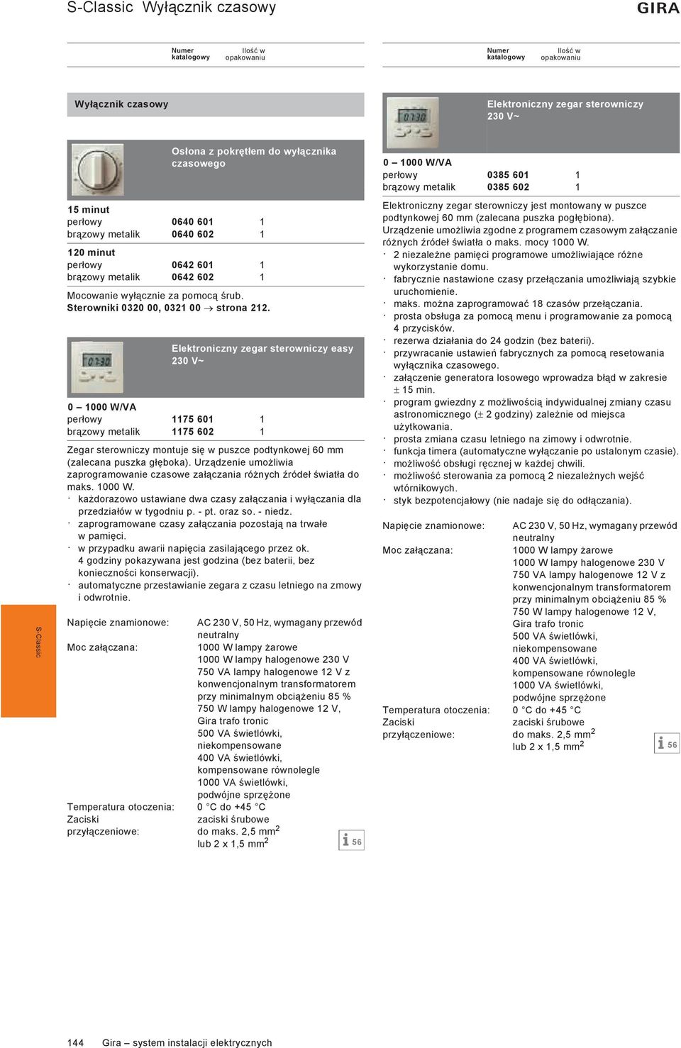 Elektroniczny zegar sterowniczy easy V~ W/V per owy br zowy metalik Zegar sterowniczy montuje si w puszce podtynkowej mm (zalecana puszka g boka).