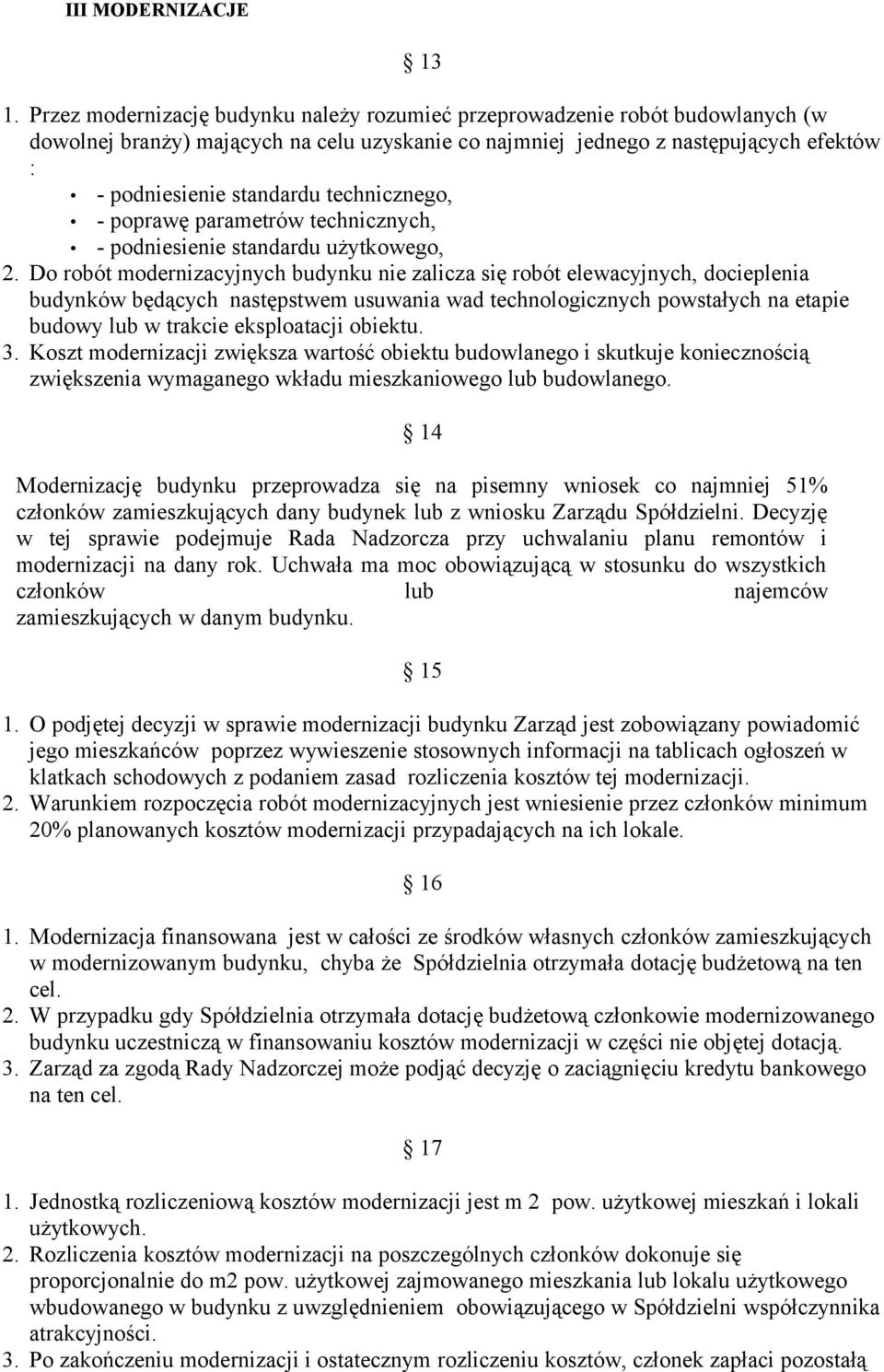 technicznego, - poprawę parametrów technicznych, - podniesienie standardu użytkowego, 2.