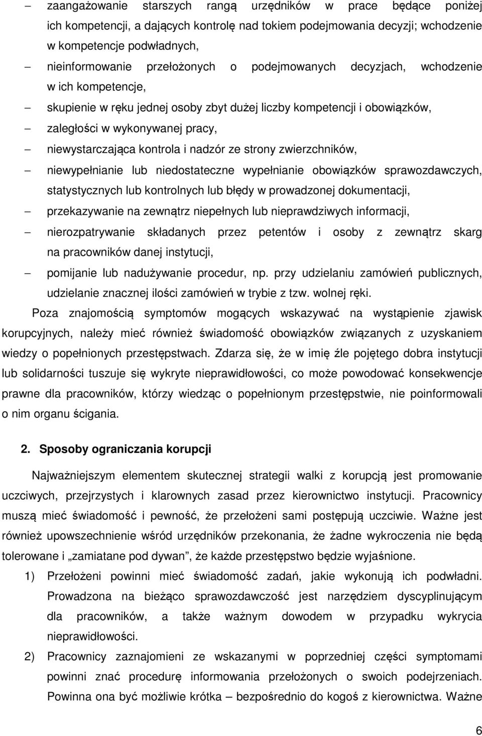 kontrola i nadzór ze strony zwierzchników, niewypełnianie lub niedostateczne wypełnianie obowiązków sprawozdawczych, statystycznych lub kontrolnych lub błędy w prowadzonej dokumentacji, przekazywanie