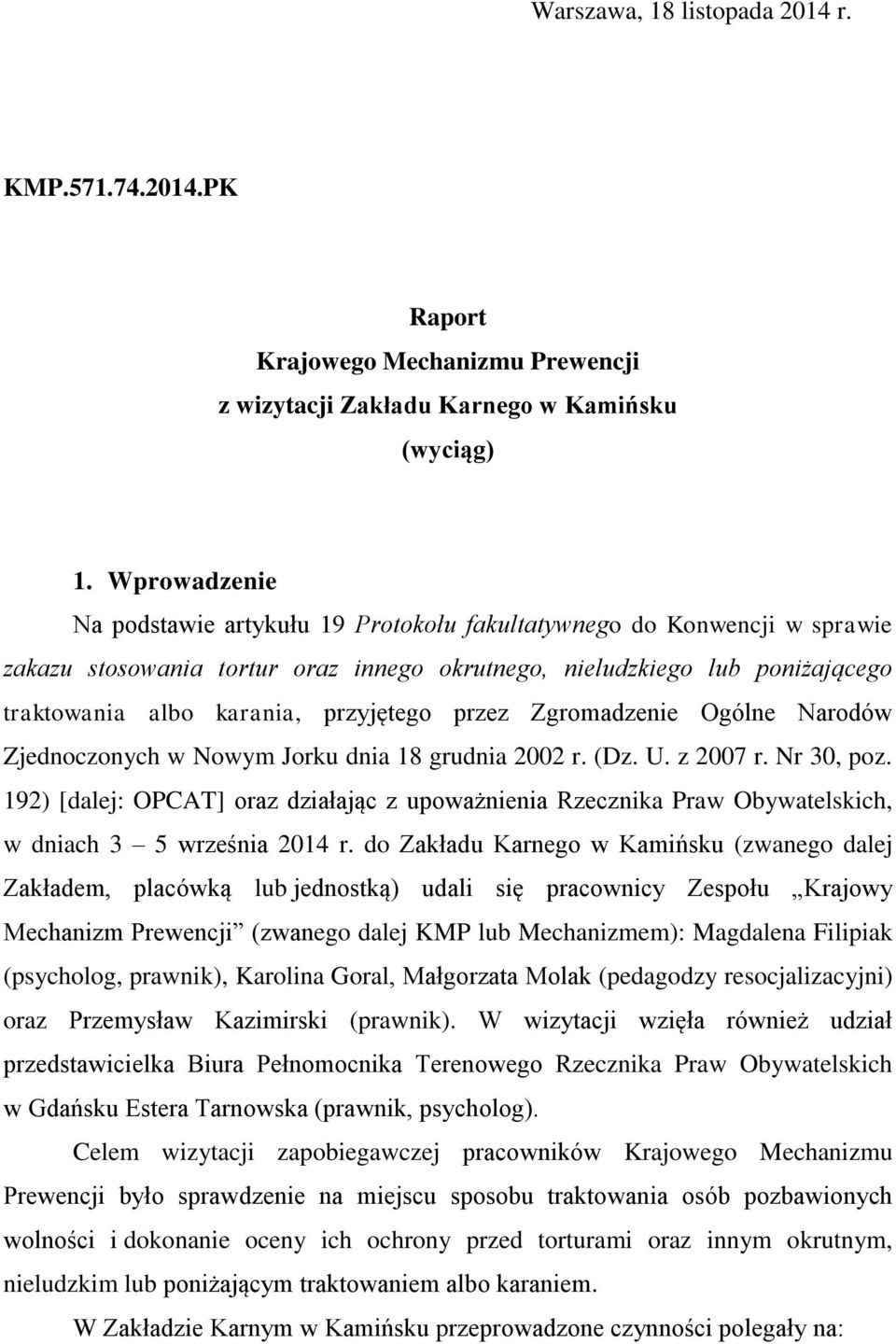 przyjętego przez Zgromadzenie Ogólne Narodów Zjednoczonych w Nowym Jorku dnia 18 grudnia 2002 r. (Dz. U. z 2007 r. Nr 30, poz.
