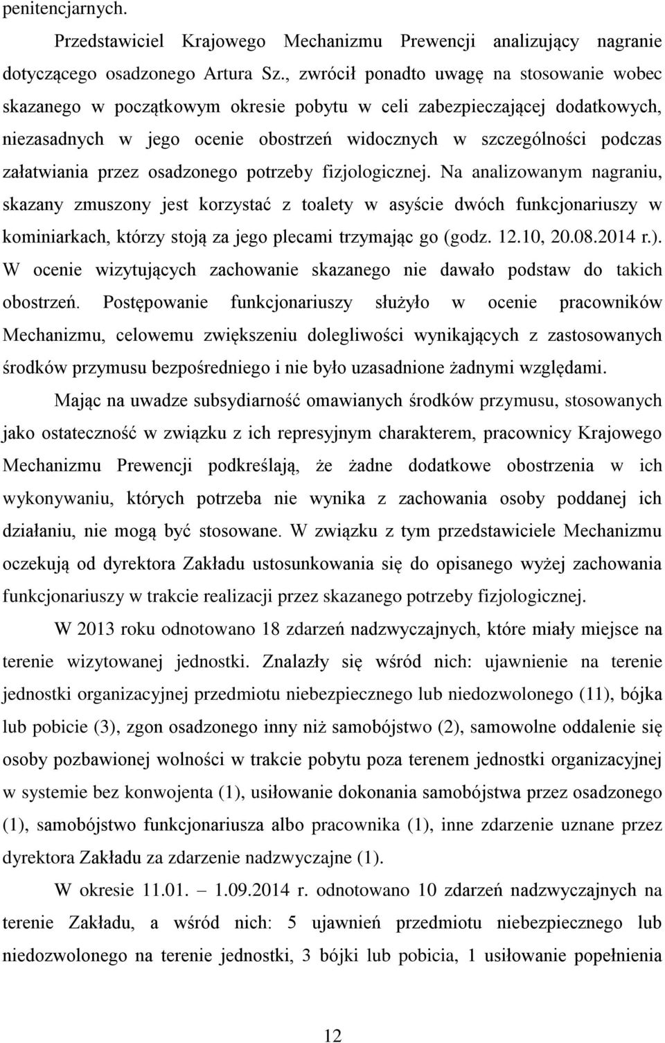 załatwiania przez osadzonego potrzeby fizjologicznej.