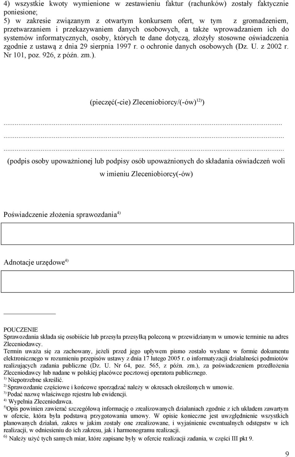 o ochronie danych osobowych (Dz. U. z 2002 r. Nr 101, poz. 926, z późn. zm.). (pieczęć(-cie) Zleceniobiorcy/(-ów) 12) ).