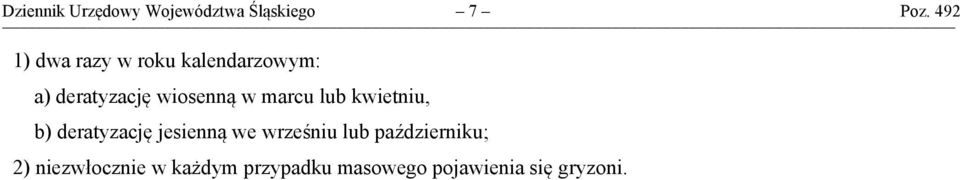 w marcu lub kwietniu, b) deratyzację jesienną we wrześniu lub