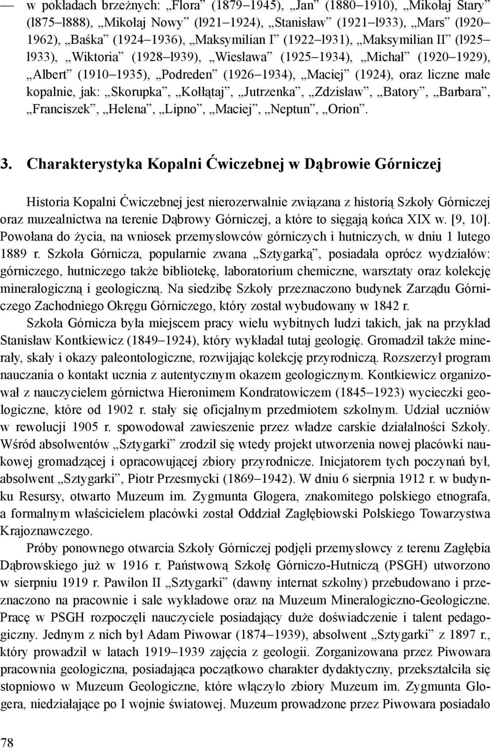 Kołłątaj, Jutrzenka, Zdzisław, Batory, Barbara, Franciszek, Helena, Lipno, Maciej, Neptun, Orion. 3.