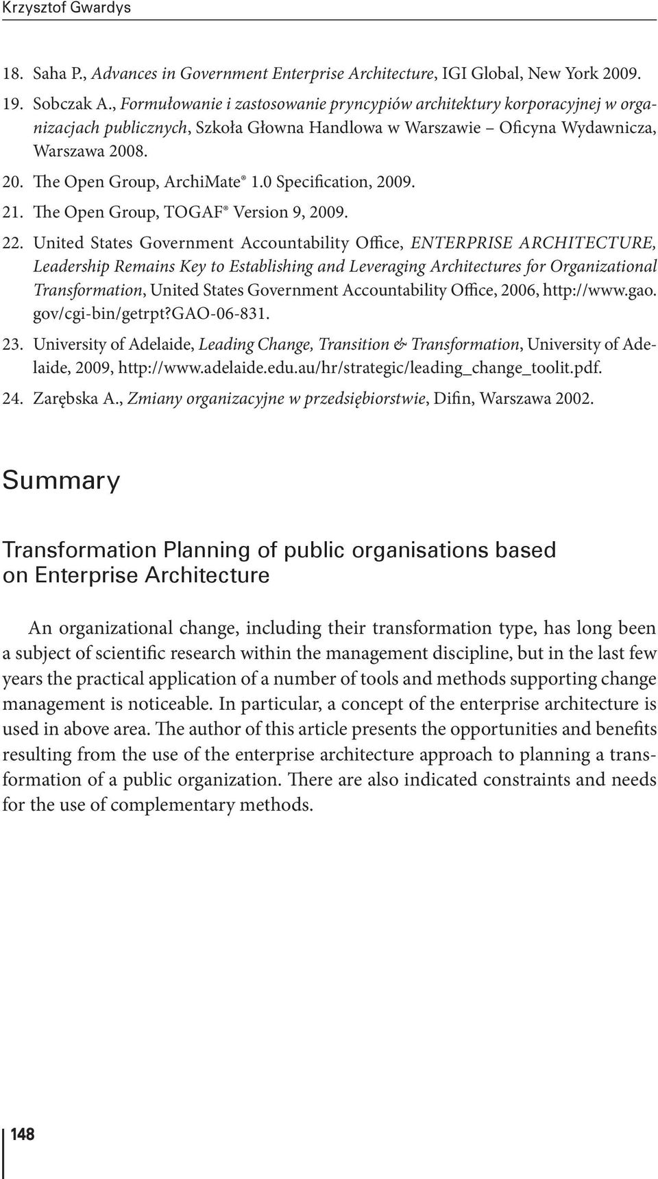 0 Specification, 2009. 21. The Open Group, TOGAF Version 9, 2009. 22.