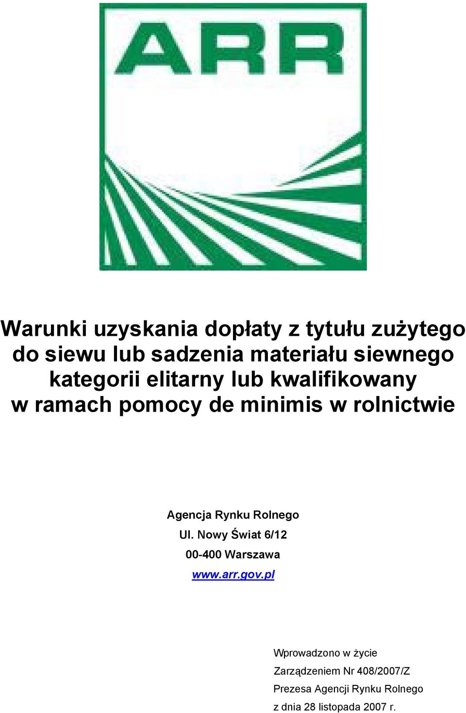 Rynku Rolnego Ul. Nowy Świat 6/12 00-400 Warszawa www.arr.gov.
