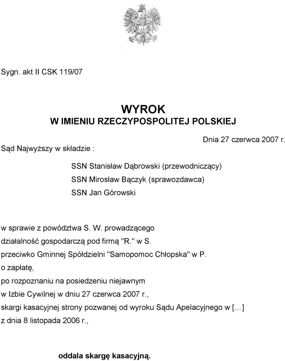 prowadzącego działalność gospodarczą pod firmą "R." w S. przeciwko Gminnej Spółdzielni "Samopomoc Chłopska" w P.