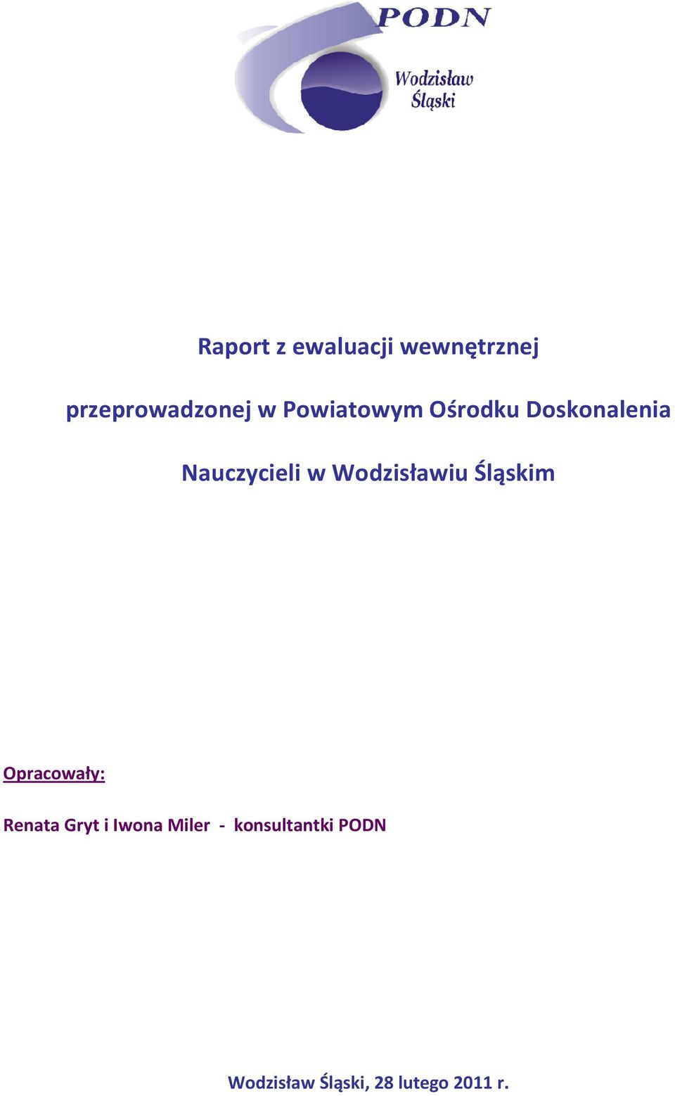 Wodzisławiu Śląskim Opracowały: Renata Gryt i Iwona