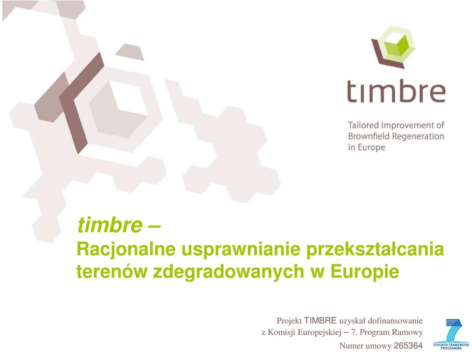 Europie Projekt TIMBRE uzyskał