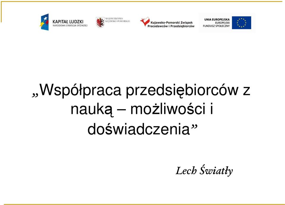 nauką możliwości i