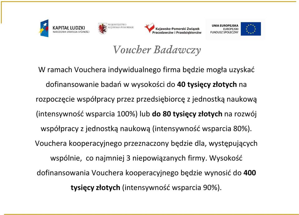 współpracy z jednostką naukową (intensywność wsparcia 80%).