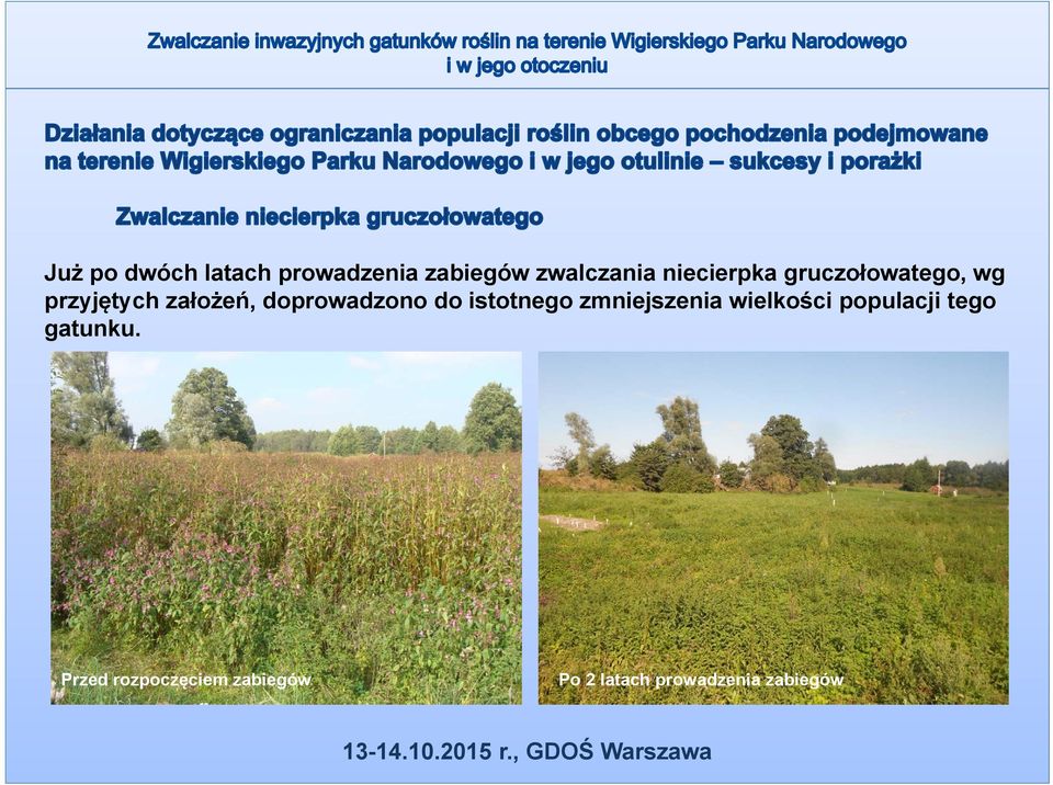 doprowadzono do istotnego zmniejszenia wielkości populacji