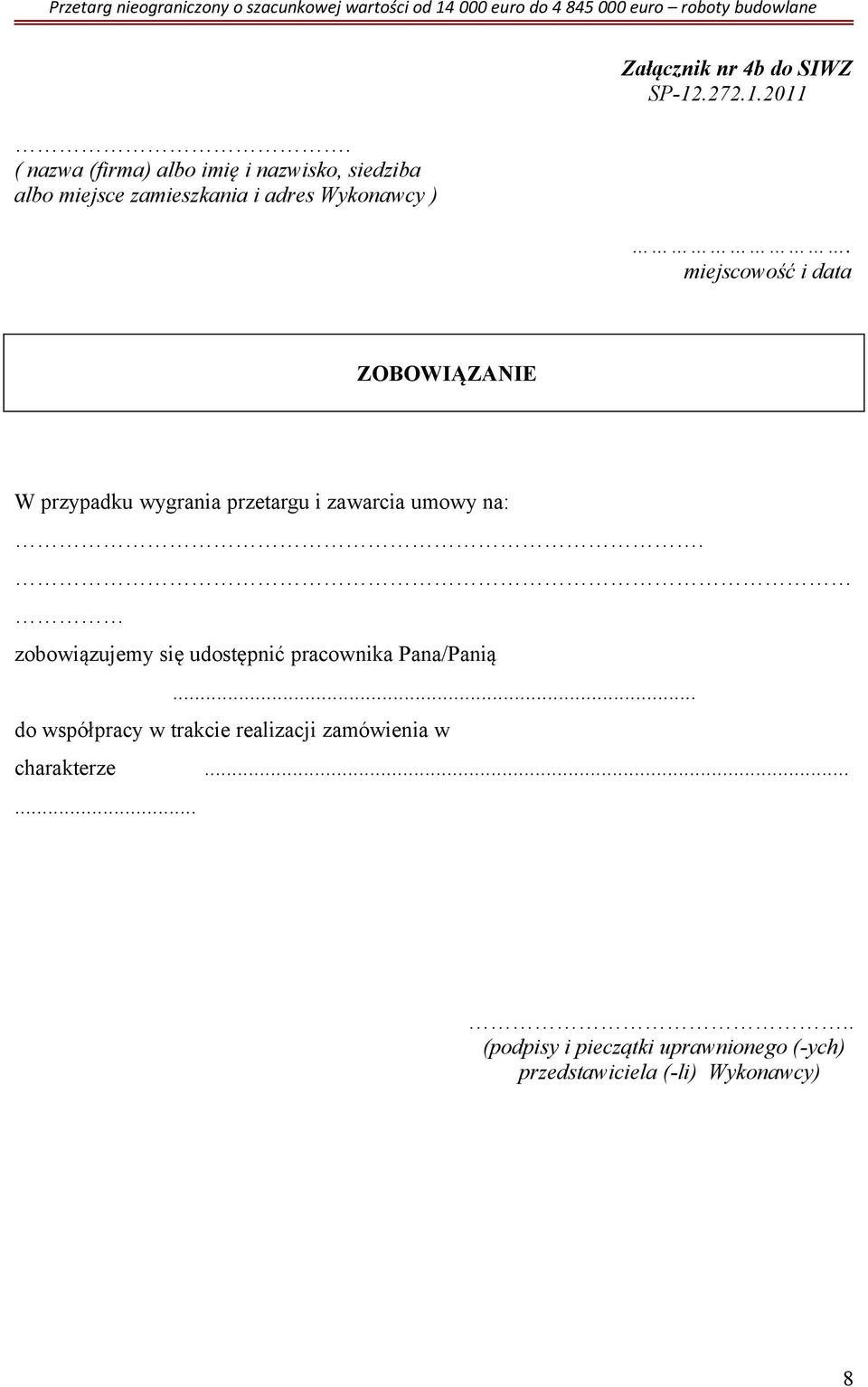 miejscowość i data ZOBOWIĄZANIE W przypadku wygrania przetargu i zawarcia umowy na:.