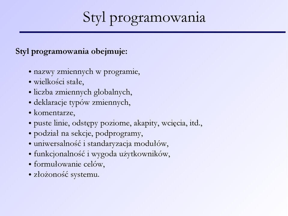 poziome, akapity, wcięcia, itd.