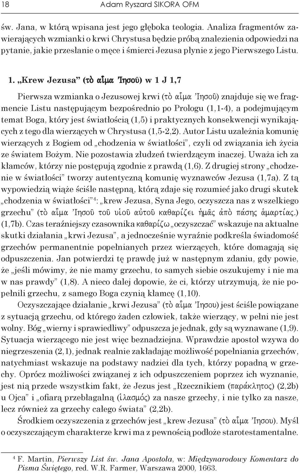 ai-ma VIhsou/) w 1 J 1,7 Pierwsza wzmianka o Jezusowej krwi (to.