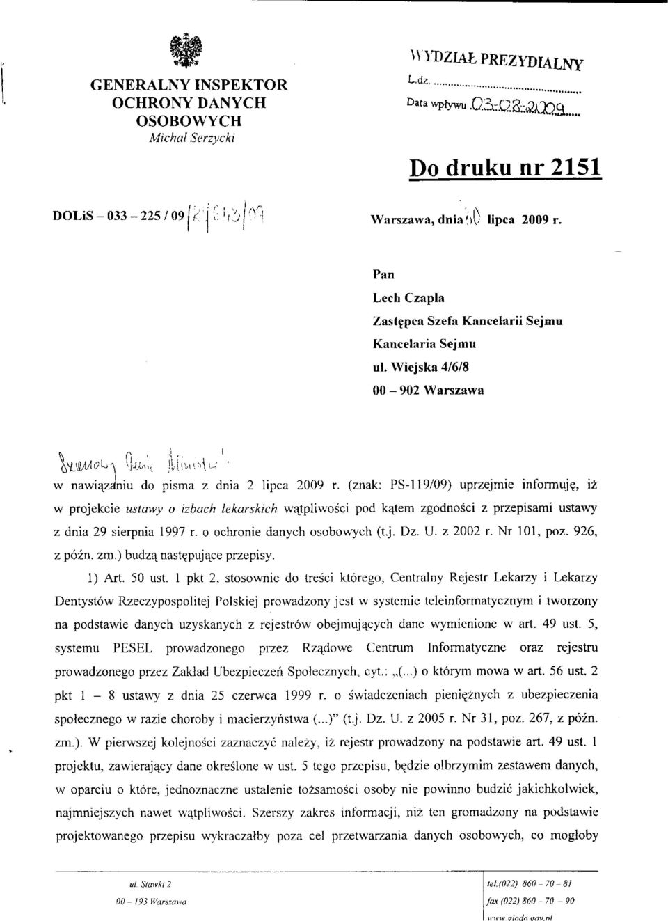Wiejska 4/6/8 00-902 Warszawa \,*r'" w nawl4z n i, \.j.it" ri ]r,it,,ltr,l L- niu do pisma z dnia 2 lipca 2009 r.