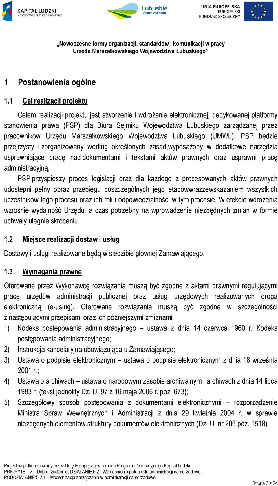 przez pracowników Urzędu Marszałkowskiego Województwa Lubuskiego (UMWL).