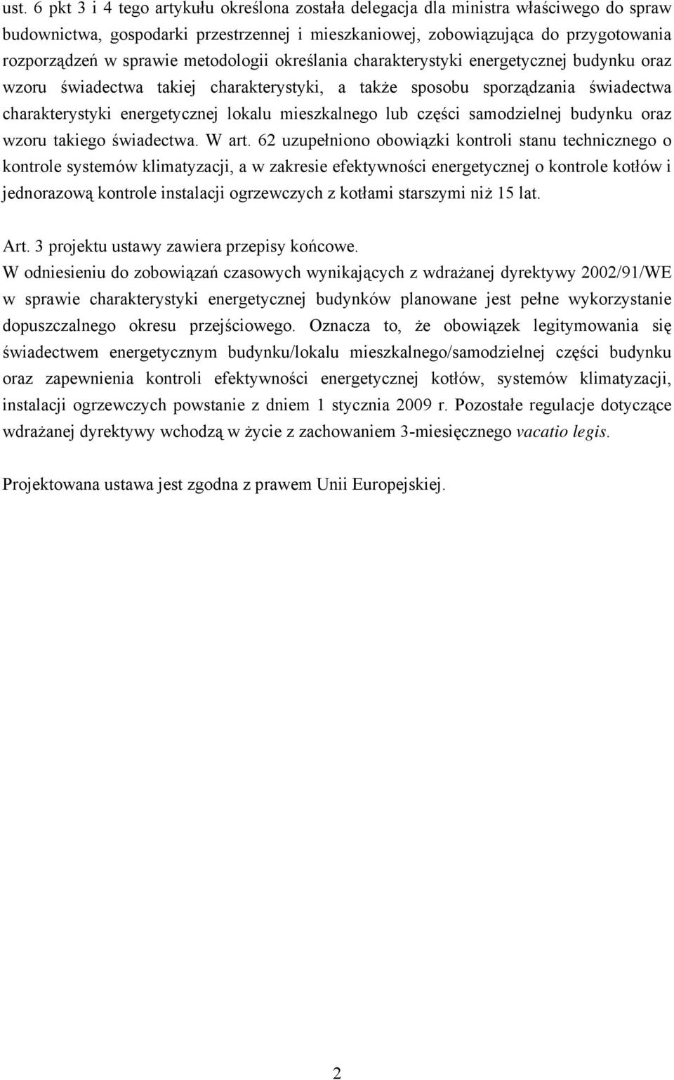 mieszkalnego lub części samodzielnej budynku oraz wzoru takiego świadectwa. W art.