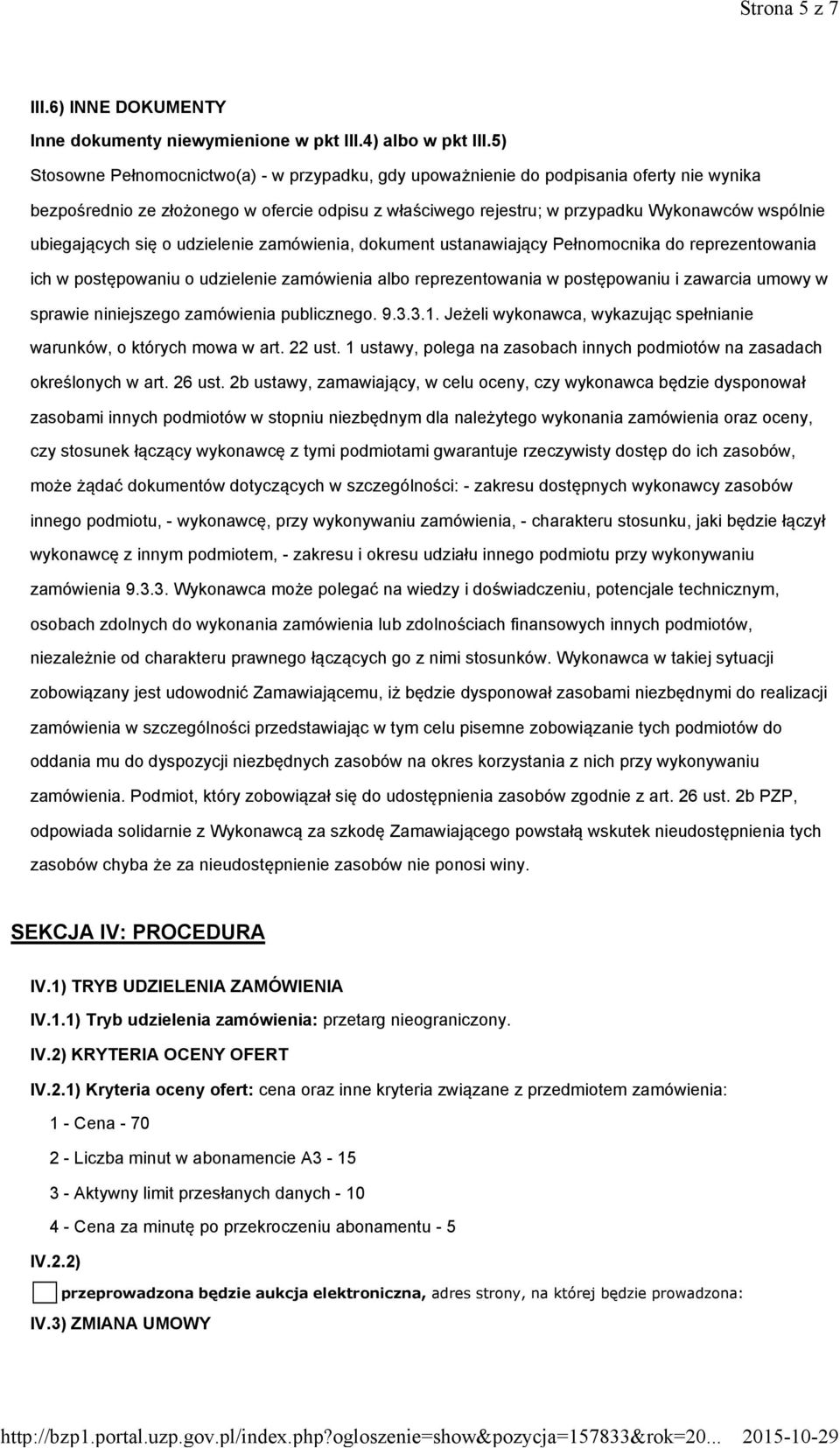 ubiegających się o udzielenie zamówienia, dokument ustanawiający Pełnomocnika do reprezentowania ich w postępowaniu o udzielenie zamówienia albo reprezentowania w postępowaniu i zawarcia umowy w