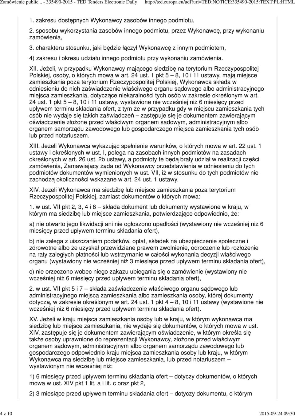 Jeżeli, w przypadku Wykonawcy mającego siedzibę na terytorium Rzeczypospolitej Polskiej, osoby, o których mowa w art. 24 ust.