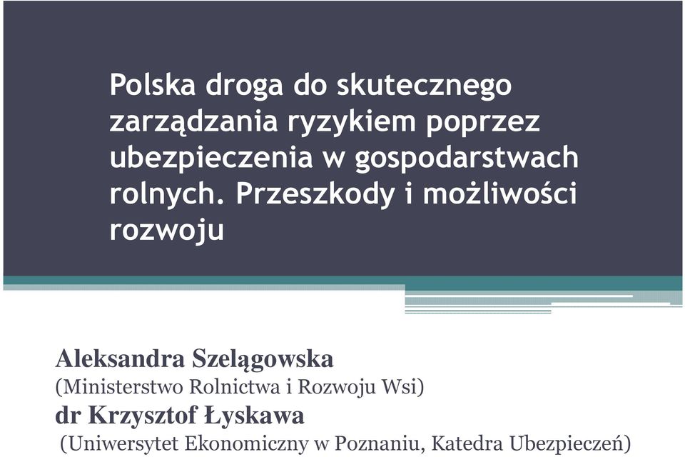 Przeszkody i możliwości rozwoju Aleksandra Szelągowska