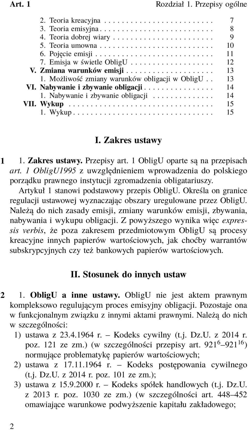 Nabywanie i zbywanie obligacji................ 14 1. Nabywanie i zbywanie obligacji.............. 14 VII. Wykup................................. 15 1. Wykup................................ 15 I.