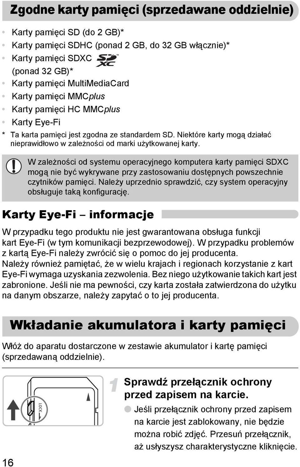 W zależności od systemu operacyjnego komputera karty pamięci SDXC mogą nie być wykrywane przy zastosowaniu dostępnych powszechnie czytników pamięci.