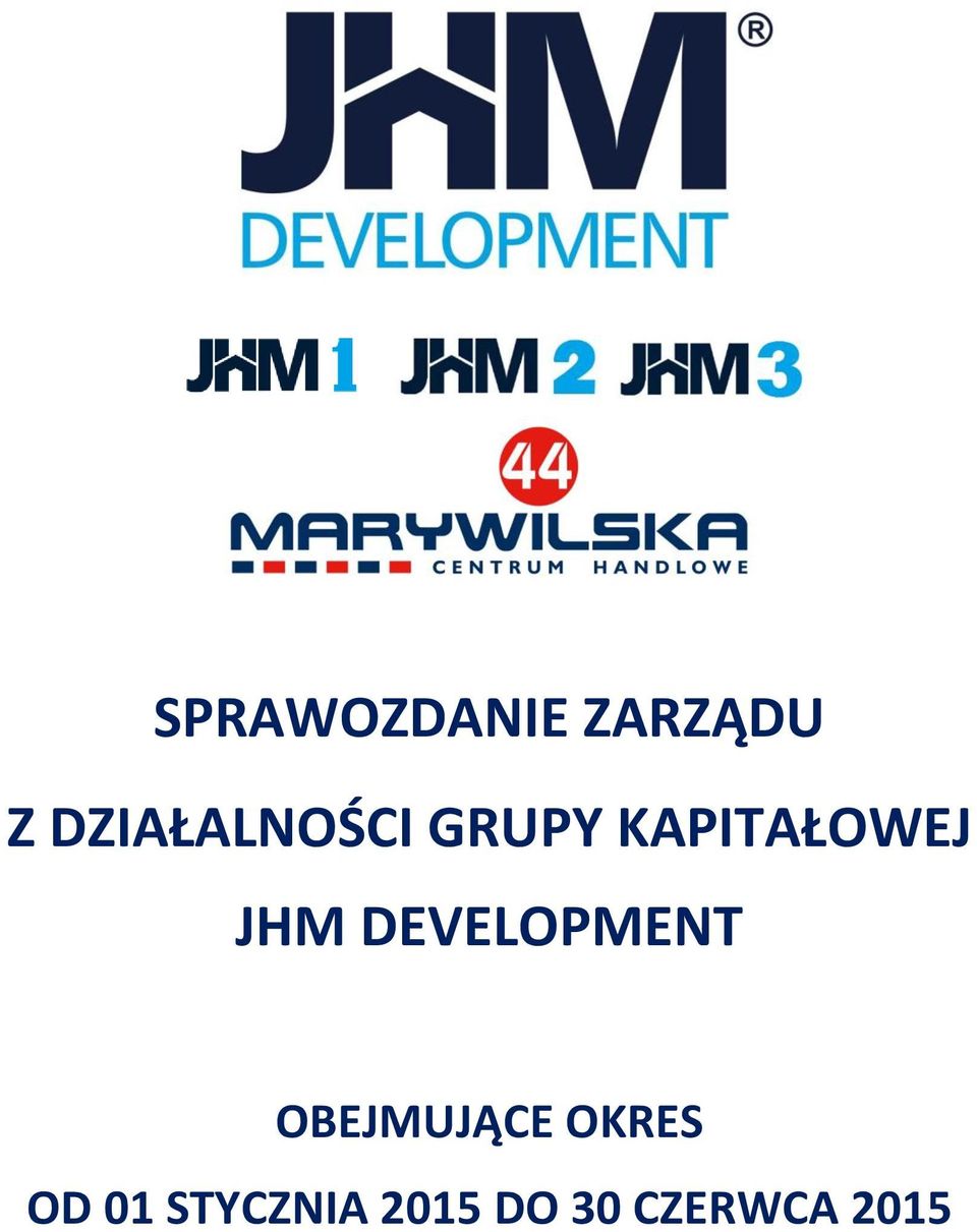 JHM DEVELOPMENT OBEJMUJĄCE