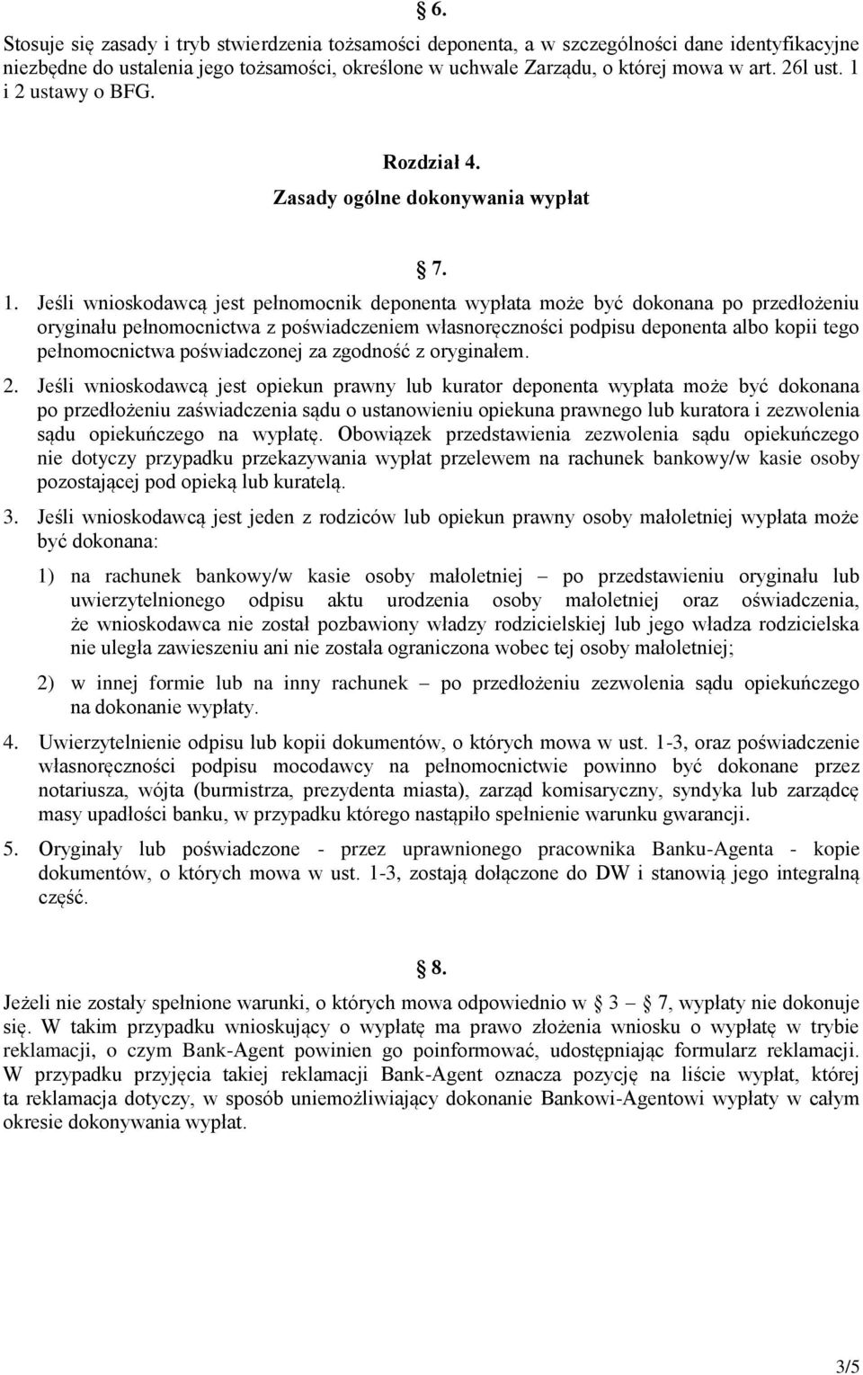 i 2 ustawy o BFG. Rozdział 4. Zasady ogólne dokonywania wypłat 7. 1.