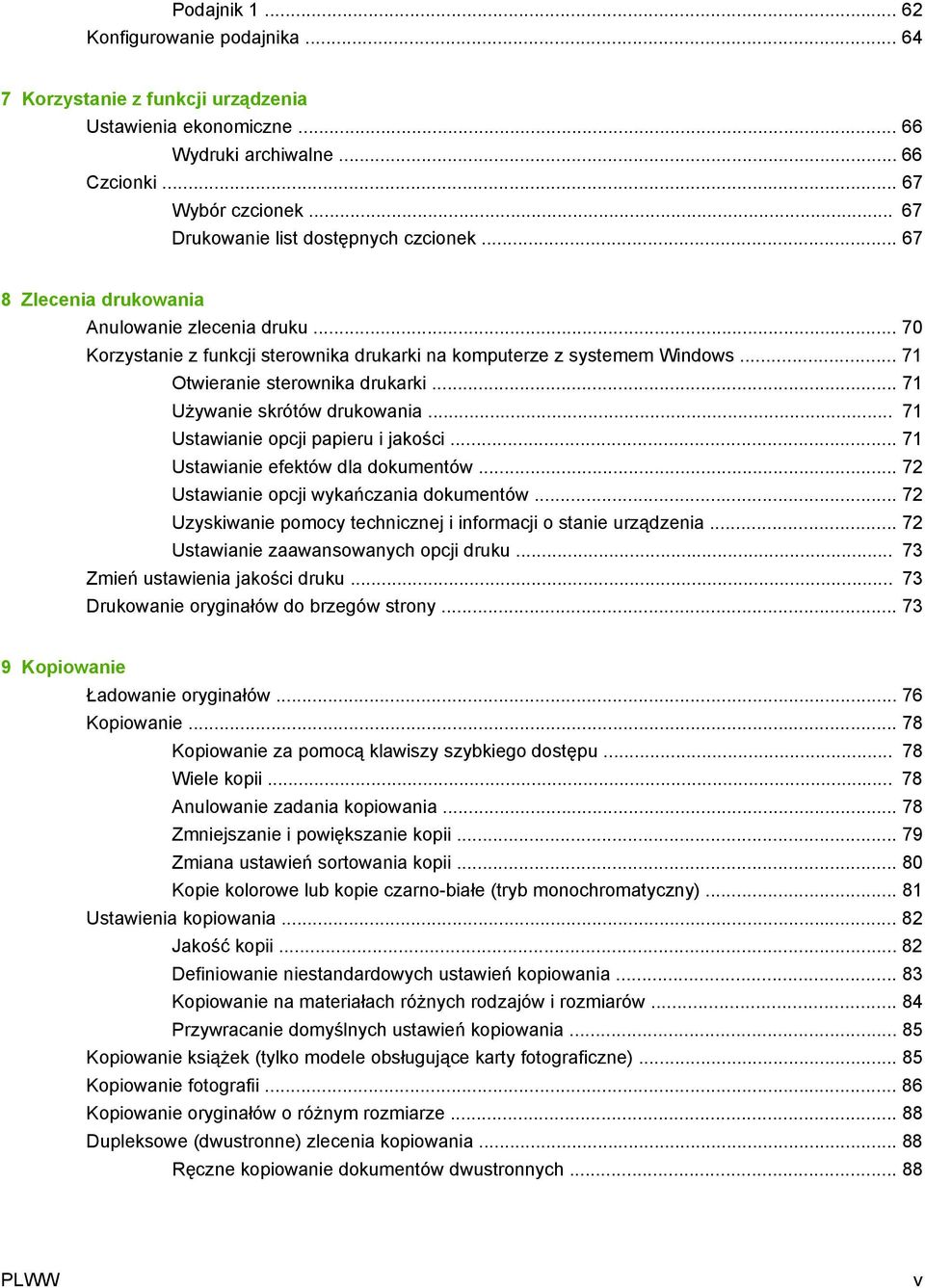 .. 71 Otwieranie sterownika drukarki... 71 Używanie skrótów drukowania... 71 Ustawianie opcji papieru i jakości... 71 Ustawianie efektów dla dokumentów... 72 Ustawianie opcji wykańczania dokumentów.