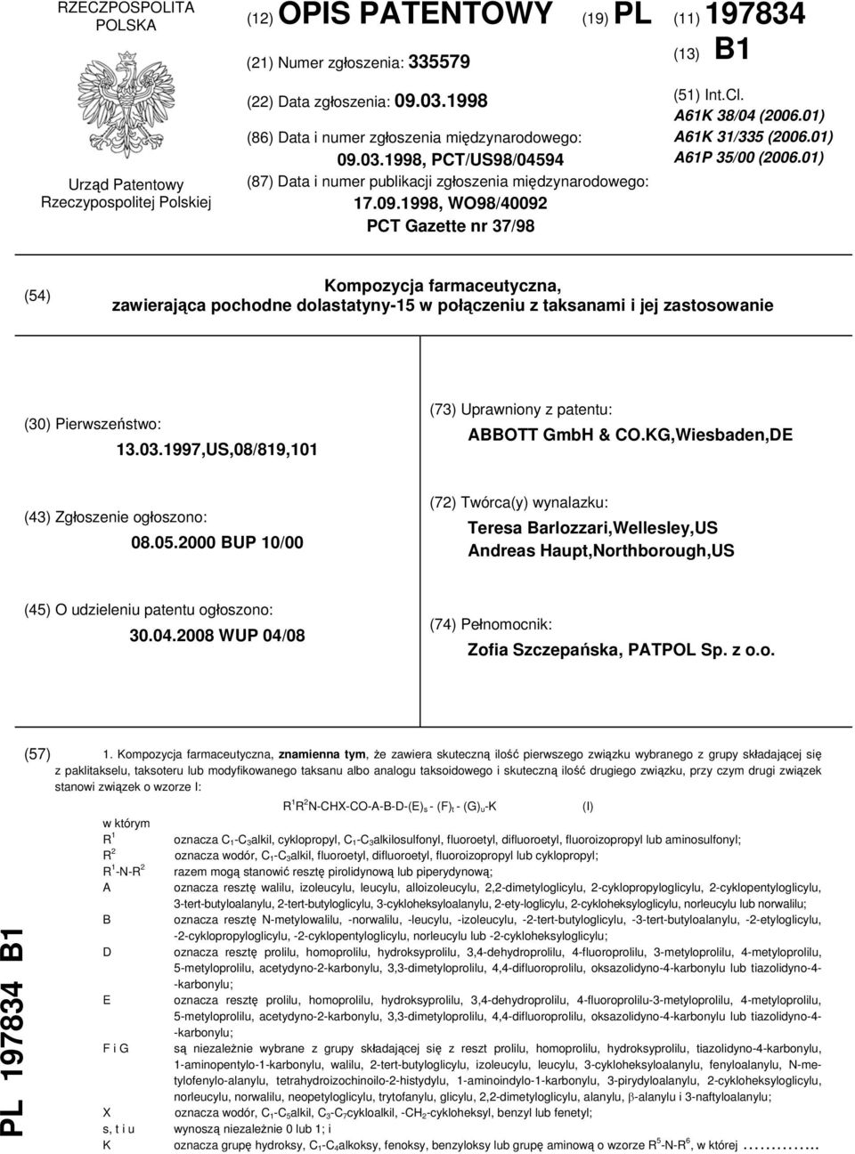 A61K 38/04 (2006.01) A61K 31/335 (2006.01) A61P 35/00 (2006.01) (54) Kompozycja farmaceutyczna, zawierająca pochodne dolastatyny-15 w połączeniu z taksanami i jej zastosowanie (30) Pierwszeństwo: 13.