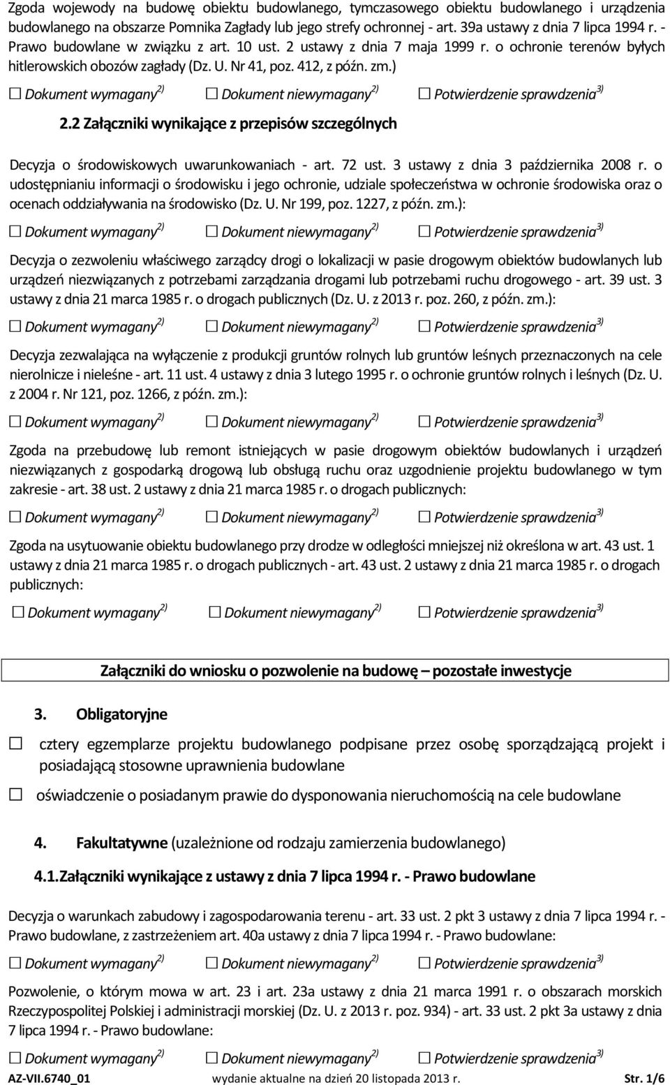 2 Załączniki wynikające z przepisów szczególnych Decyzja o środowiskowych uwarunkowaniach - art. 72 ust. 3 ustawy z dnia 3 października 2008 r.