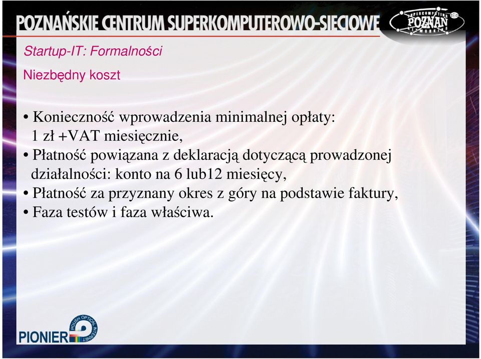 deklaracją dotyczącą prowadzonej działalności: konto na 6 lub12