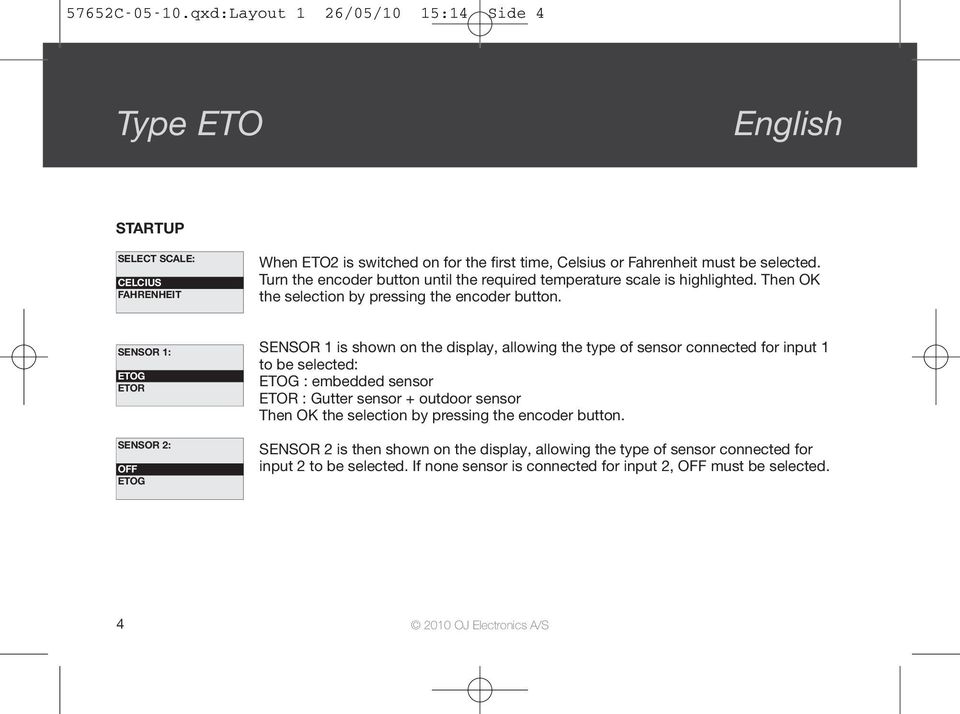 Turn the encoder button until the required temperature scale is highlighted. Then OK the selection by pressing the encoder button.