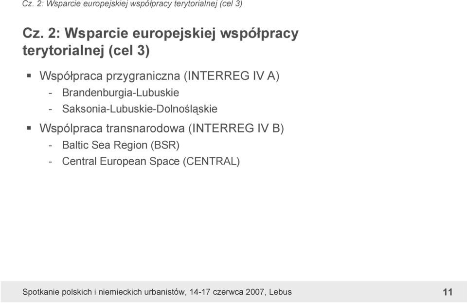 przygraniczna (INTERREG IV A) - Brandenburgia-Lubuskie -